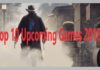 top 10 upcoming games of 2018